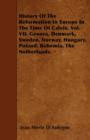 History Of The Reformation In Europe In The Time Of Calvin. Vol. VII. Geneva, Denmark, Sweden, Norway, Hungary, Poland, Bohemia, The Netherlands. - Book