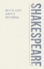 Shakespeare's Comedy Of Much Ado About Nothing. - Book