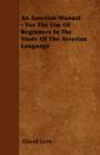 An Assyrian Manual - For The Use Of Beginners In The Study Of The Assyrian Language - Book