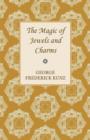 The Magic Of Jewels And Charms. - Book