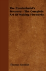 The Pyrotechnist's Treasury - The Complete Art Of Making Fireworks - Book