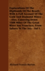 Explorations Of The Highlands Of The Brazil; With A Full Account Of The Gold And Diamond Mines - Also, Canoeing Down 1500 Miles Of The Great River Sao Francisco, From Sabara To The Sea - Vol I. - Book