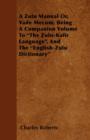 A Zulu Manual Or, Vade Mecum; Being A Companion Volume To "The Zulu-Kafir Language", And The "English-Zulu Dictionary" - Book