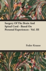 Surgery Of The Brain And Spinal Cord - Based On Personal Experiences - Vol. III - Book