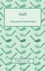 Golf - A Royal And Ancient Game - Book