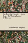 The Beautiful Necessity - Seven Essays On Theosophy And Architecture - Book