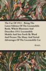 The Car Of 1911 - Being The Latest Edition Of The Locomobile Book, Which Illustrates And Describes 1911 Locomobile Models And Sets Forth By Word And Picture The Many And Varied Advantages Of The Locom - Book