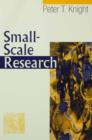 Small-Scale Research : Pragmatic Inquiry in Social Science and the Caring Professions - eBook