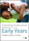 Extending Professional Practice in the Early Years - Book