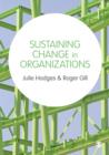 Sustaining Change in Organizations - Book
