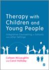 Therapy with Children and Young People : Integrative Counselling in Schools and other Settings - Book