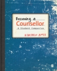 Becoming a Counsellor : A Student Companion - eBook