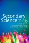 Secondary Science 11 to 16 : A Practical Guide - eBook