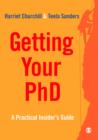 Getting Your PhD : A Practical Insider's Guide - Harriet Churchill