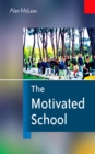 The Motivated School - Alan McLean