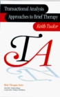Transactional Analysis Approaches to Brief Therapy : What do you say between saying hello and goodbye? - eBook