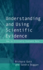 Understanding and Using Scientific Evidence : How to Critically Evaluate Data - eBook