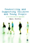 Counselling and Supporting Children and Young People : A Person-centred Approach - eBook