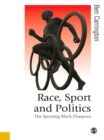 Race, Sport and Politics : The Sporting Black Diaspora - eBook