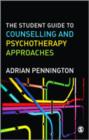 The Student Guide to Counselling & Psychotherapy Approaches - Book