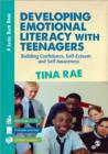 Developing Emotional Literacy with Teenagers : Building Confidence, Self-Esteem and Self Awareness - Book