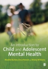 An Introduction to Child and Adolescent Mental Health - Book