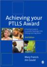 Achieving Your PTLLS Award : A Practical Guide to Successful Teaching in the Lifelong Learning Sector - Book