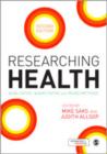 Researching Health : Qualitative, Quantitative and Mixed Methods - Book
