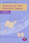 Studying for Your Midwifery Degree - Book