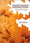 Understanding Organizations : Theories and Images - Book