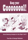 Keep Your Coooooool! : Stress Reducing Strategies for Key Stage 2 and 3 - eBook