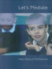 Let's Mediate : A Teachers' Guide to Peer Support and Conflict Resolution Skills for all Ages - eBook