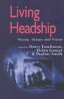Living Headship : Voices, Values and Vision - eBook