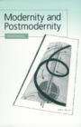 Modernity and Postmodernity : Knowledge, Power and the Self - eBook