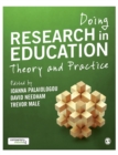 Doing Research in Education : Theory and Practice - Book