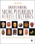 Understanding Social Psychology Across Cultures : Engaging with Others in a Changing World - Book