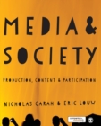 Media and Society : Production, Content and Participation - Book