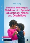 Emotional Well-being for Children with Special Educational Needs and Disabilities : A Guide for Practitioners - eBook