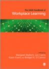 The SAGE Handbook of Workplace Learning - Book