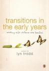 Transitions in the Early Years : Working with Children and Families - eBook