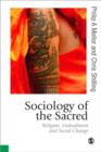 Sociology of the Sacred : Religion, Embodiment and Social Change - Book