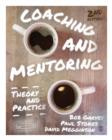 Coaching and Mentoring : Theory and Practice - Book