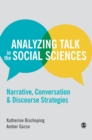 Analyzing Talk in the Social Sciences : Narrative, Conversation and Discourse Strategies - Book