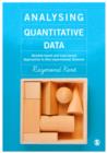 Analysing Quantitative Data : Variable-based and Case-based Approaches to Non-experimental Datasets - Book