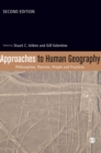 Approaches to Human Geography : Philosophies, Theories, People and Practices - Book