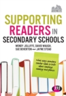 Supporting Readers in Secondary Schools : What every secondary teacher needs to know about teaching reading and phonics - Book