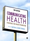Communicating Health : Strategies for Health Promotion - eBook