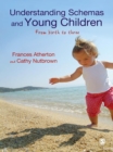 Understanding Schemas and Young Children : From Birth to Three - eBook