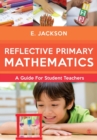 Reflective Primary Mathematics : A guide for student teachers - Book