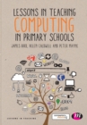 Lessons in Teaching Computing in Primary Schools - Book